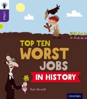 Book Cover for Oxford Reading Tree inFact: Level 11: Top Ten Worst Jobs in History by Rob Alcraft