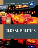 Book Cover for Oxford IB Diploma Programme: Global Politics Course Book by Max (, Florida, USA) Kirsch