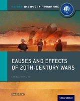 Book Cover for Oxford IB Diploma Programme: Causes and Effects of 20th Century Wars Course Companion by David Smith