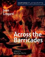 Book Cover for Oxford Playscripts: Across the Barricades by Joan Lingard