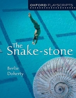 Book Cover for Oxford Playscripts: The Snake-Stone by Berlie Doherty