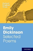 Book Cover for Oxford Student Texts: Emily Dickinson: Selected Poems by Jackie Moore