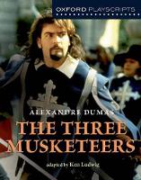 Book Cover for Oxford Playscripts: The Three Musketeers by Ken Ludwig