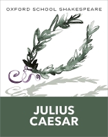 Book Cover for Oxford School Shakespeare: Julius Caesar by William Shakespeare