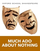 Book Cover for Oxford School Shakespeare: Much Ado About Nothing by William Shakespeare