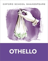 Book Cover for Oxford School Shakespeare: Oxford School Shakespeare: Othello by William Shakespeare