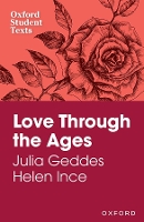 Book Cover for Oxford Student Texts: Love Through the Ages by Julia Geddes