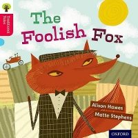 Book Cover for Oxford Reading Tree Traditional Tales: Level 4: The Foolish Fox by Alison Hawes, Nikki Gamble, Thelma Page