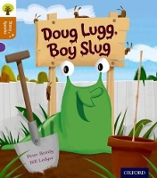 Book Cover for Oxford Reading Tree Story Sparks: Oxford Level 8: Doug Lugg, Boy Slug by Peter Bently