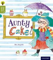 Book Cover for Oxford Reading Tree Story Sparks: Oxford Level 7: Aunty Cake by Ros Asquith