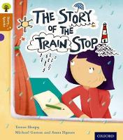 Book Cover for Oxford Reading Tree Story Sparks: Oxford Level 8: The Story of the Train Stop by Teresa Heapy