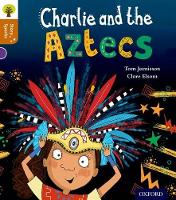 Book Cover for Oxford Reading Tree Story Sparks: Oxford Level 8: Charlie and the Aztecs by Tom Jamieson