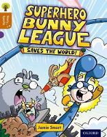 Book Cover for Oxford Reading Tree Story Sparks: Oxford Level 8: Superhero Bunny League Saves the World! by Jamie Smart