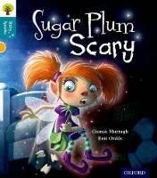 Book Cover for Oxford Reading Tree Story Sparks: Oxford Level 9: Sugar Plum Scary by Ciaran Murtagh