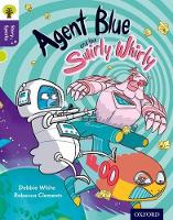 Book Cover for Oxford Reading Tree Story Sparks: Oxford Level 11: Agent Blue and the Swirly Whirly by Debbie White