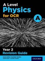 Book Cover for A Level Physics for OCR A Year 2 Revision Guide by Gurinder Chadha