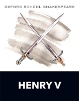 Book Cover for Oxford School Shakespeare: Henry V by William Shakespeare