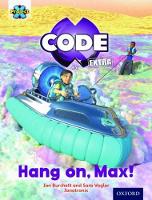 Book Cover for Project X CODE Extra: Yellow Book Band, Oxford Level 3: Galactic Orbit: Hang on, Max! by Jan Burchett, Sara Vogler