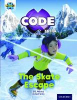 Book Cover for Project X CODE Extra: Orange Book Band, Oxford Level 6: Big Freeze: The Skate Escape by Jill Atkins