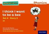 Book Cover for Read Write Inc. Phonics: I Think I Want to Be a Bee (Orange Set 4 Storybook 2) by Gill Munton