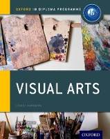 Book Cover for Oxford IB Diploma Programme: Visual Arts Course Companion by Jayson Paterson, Simon Poppy, Andrew Vaughan