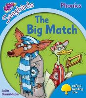 Book Cover for Oxford Reading Tree Songbirds Phonics: Level 3: The Big Match by Julia Donaldson