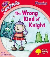 Book Cover for Oxford Reading Tree Songbirds Phonics: Level 4: The Wrong Kind of Knight by Julia Donaldson