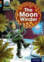 Book Cover for Project X Alien Adventures: Brown Book Band, Oxford Level 9: The Moon Winder by Elen Caldecott