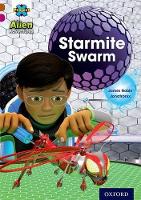 Book Cover for Project X Alien Adventures: Brown Book Band, Oxford Level 10: Starmite Swarm by James Noble