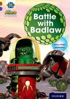 Book Cover for Project X Alien Adventures: Brown Book Band, Oxford Level 11: Battle with Badlaw by Janice Pimm