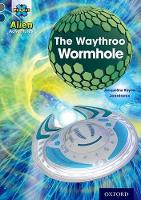 Book Cover for The Waythroo Wormhole by Jacqueline Rayner