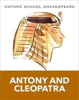 Book Cover for Oxford School Shakespeare: Antony and Cleopatra by William Shakespeare