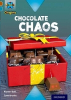 Book Cover for Project X Origins: Brown Book Band, Oxford Level 9: Chocolate: Chocolate Chaos by Karen Ball