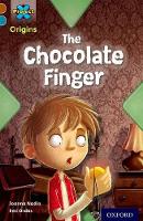 Book Cover for Project X Origins: Brown Book Band, Oxford Level 9: Chocolate: The Chocolate Finger by Joanna Nadin