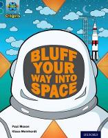 Book Cover for Project X Origins: Dark Blue Book Band, Oxford Level 16: Space: How to Bluff Your Way into Space by Paul Mason