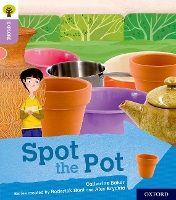 Book Cover for Oxford Reading Tree Explore with Biff, Chip and Kipper: Oxford Level 1+: Spot the Pot by Catherine Baker