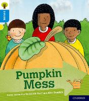 Book Cover for Oxford Reading Tree Explore with Biff, Chip and Kipper: Oxford Level 3: Pumpkin Mess by Paul Shipton