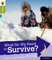 Book Cover for Oxford Reading Tree Explore with Biff, Chip and Kipper: Oxford Level 7: What Do We Need to Survive? by Isabel Thomas