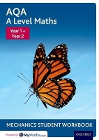 Book Cover for AQA A Level Maths: Year 1 + Year 2 Mechanics Student Workbook by David Baker