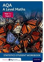 Book Cover for AQA A Level Maths: Year 1 + Year 2 Statistics Student Workbook by David Baker