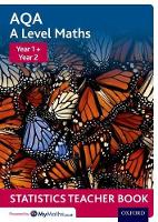 Book Cover for AQA A Level Maths: Year 1 + Year 2 Statistics Teacher Book by David Baker