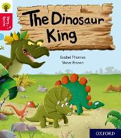 Book Cover for Oxford Reading Tree Story Sparks: Oxford Level 4: The Dinosaur King by Isabel Thomas