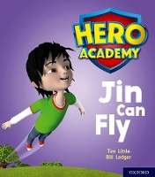 Book Cover for Hero Academy: Oxford Level 1, Lilac Book Band: Jin Can Fly by Tim Little