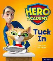 Book Cover for Hero Academy: Oxford Level 1+, Pink Book Band: Tuck In by Tim Little