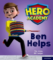 Book Cover for Hero Academy: Oxford Level 1+, Pink Book Band: Ben Helps by Tim Little