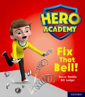 Book Cover for Hero Academy: Oxford Level 2, Red Book Band: Fix That Bell! by Becca Heddle