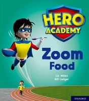 Book Cover for Hero Academy: Oxford Level 3, Yellow Book Band: Zoom Food by Liz Miles