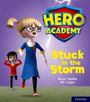Book Cover for Hero Academy: Oxford Level 3, Yellow Book Band: Stuck in the Storm by Becca Heddle