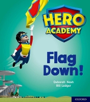 Book Cover for Hero Academy: Oxford Level 4, Light Blue Book Band: Flag Down! by Deborah Nash