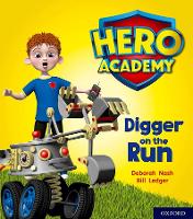 Book Cover for Hero Academy: Oxford Level 4, Light Blue Book Band: Digger on the Run by Deborah Nash